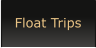 Float Trips